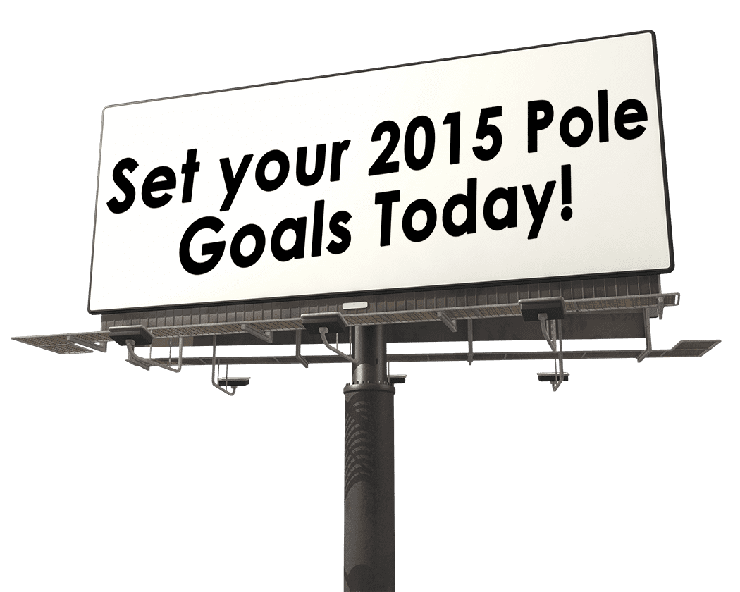 Billboard with text: Set your 2015 Pole Goals Today!