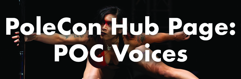 Chibi Voodoo performs in the Latin Heritage showcase at PoleCon. Text reads "PoleCon Hub Page: POC Voices"